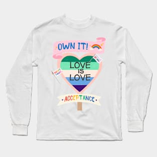 Own LOVE Be PROUD Long Sleeve T-Shirt